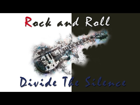 Rock and Roll Music - Divide The Silence