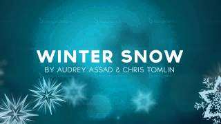 Winter Snow (Instrumental) by Audrey Assad and Chris Tomlin