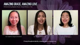 Amazing Grace, Amazing Love | Baptist Music Virtual Ministry | Trio