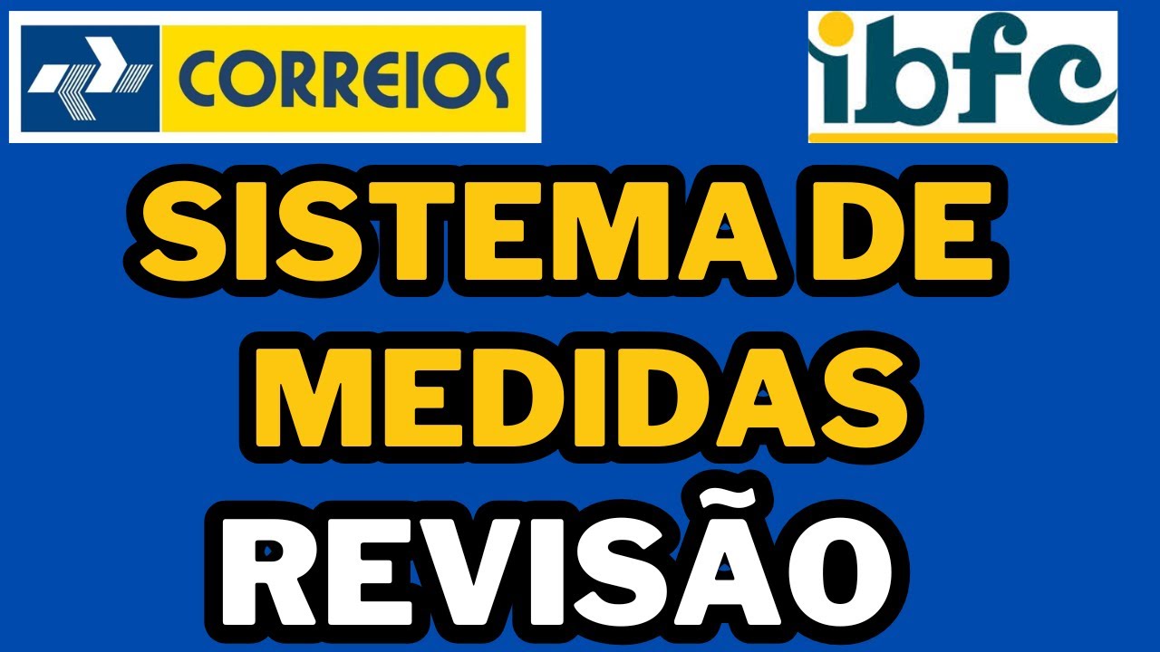 CONCURSO DOS CORREIOS - MATEMÁTICA DA BANCA IBFC - REVISÃO DE SISTEMA DE MEDIDAS #IBFC #CORREIOS