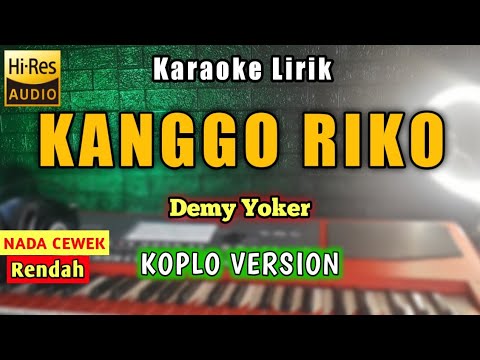 KANGGO RIKO KARAOKE KOPLO - Demy Yoker | NADA WANITA