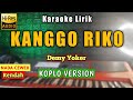 KANGGO RIKO KARAOKE KOPLO Demy Yoker NADA WANITA