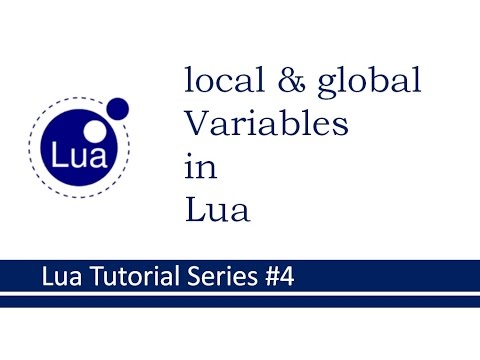 Local Variable And Global Variable In Lua Lua Tutorial Series 4