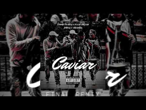 Caviar (Final Remix) - Lenny Tavárez Ft. Arcangel, Kevin Roldan Y Darell