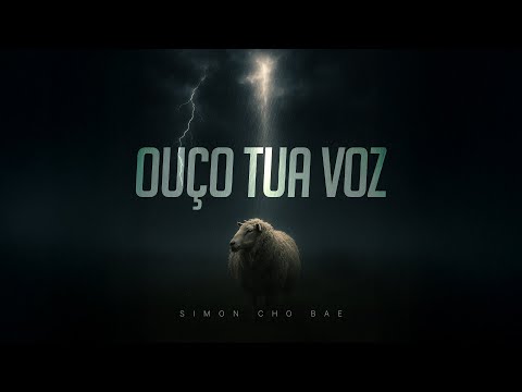 Ouço Tua Voz - Simon Cho Bae