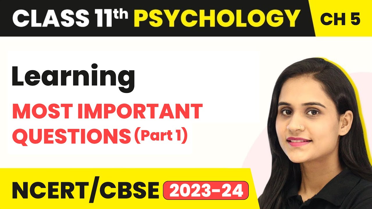 Learning - Most Important Questions (Part 1) | Class 11 Psychology Chapter 5