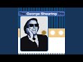 Tumbling Tumbleweeds - George Shearing - Topic Tumbling Tumbleweeds