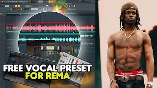 I Made a Free Vocal Preset for Rema - Ozeba in FL Studio (Vocal Preset)
