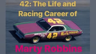42: The Life and Racing Career of Marty Robbins