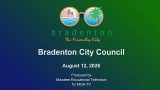 Bradenton City Council Meeting, August 12, 2026