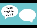 Icelandic Lesson #44: Hi, how are you? - Conversation, Pronunciation