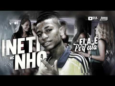 MC Netinho - Ela É Perfeita (Dj Mart) Lançamento Oficial 2016