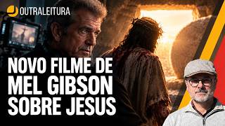 Novo filme de Mel Gibson: Jesus foi ao inferno depois da cruz?
