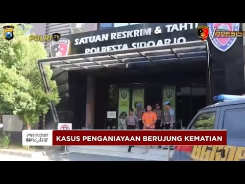 PRESISI UPDATE : KASUS PENGANIAYAAN BERUJUNG KEMATIAN 15/08/2024 08.00