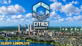 Cozy Real-time City Build | 10 Hour Challenge | Cities: Skylines II Longplay | No Commentary