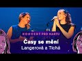 Koncert Pro Martu Časy Se Mění Aneta Langerová A Kateřina Marie Tichá