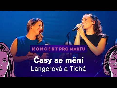 Koncert pro Martu: Časy se mění (Aneta Langerová a Kateřina Marie Tichá)