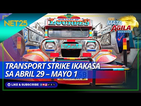 Transport strike ikakasa sa Abril 29 – Mayo 1 Mata Ng Agila Weekend
