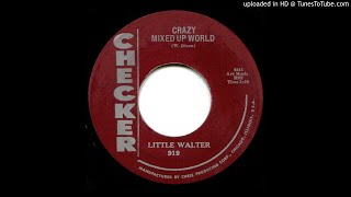 Little Walter - My Baby Is Sweeter / Crazy Mixed Up World