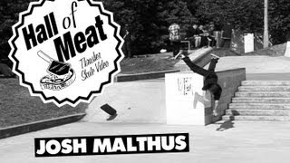 Hall of Meat: Josh Malthus