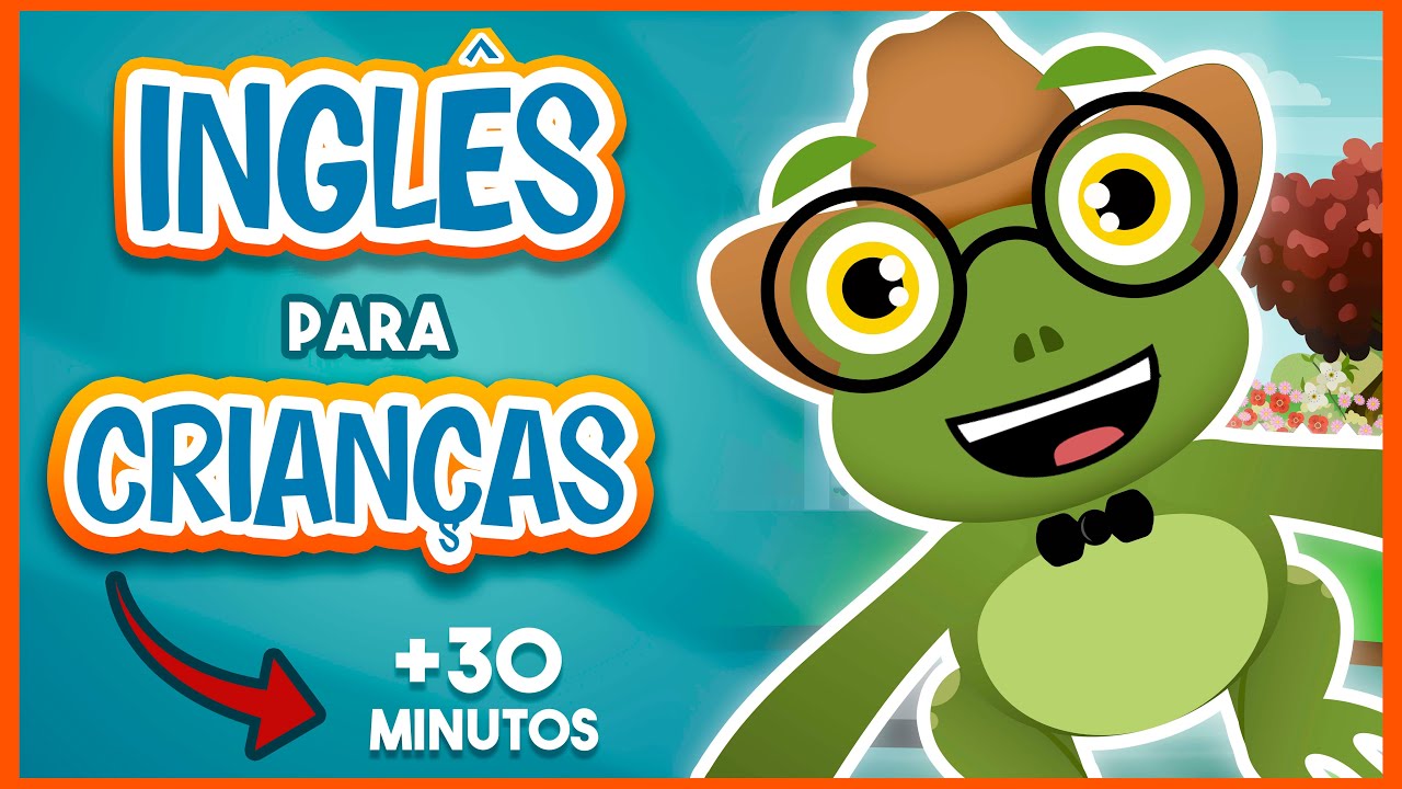 Inglês para Iniciantes | Inglês Infantil - Inglês para Crianças + 30 MINUTOS | O Sapo Serafim