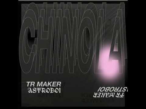 Chinola - TR MAKER (Prod Astroboi)