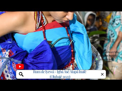 RUM DE YEWA (OLUBAJE 2022) - IGBÁ ASÉ ATAPÁ INAFÉ