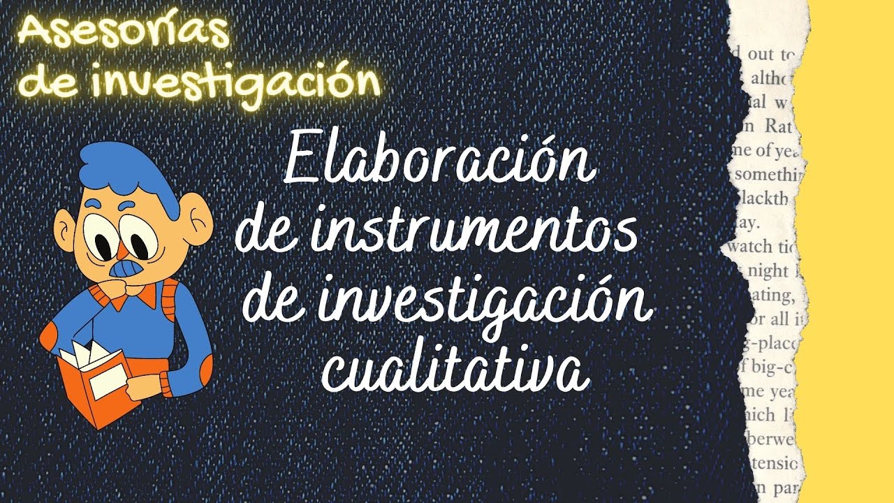Elaboración de instrumentos de investigación cualitativa