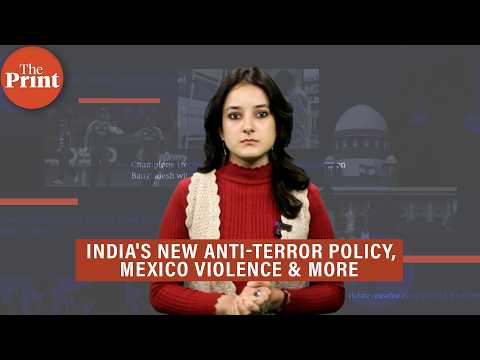 India's first counter-terror policy, JNU clashes, Mexico violence: Top 20 headlines