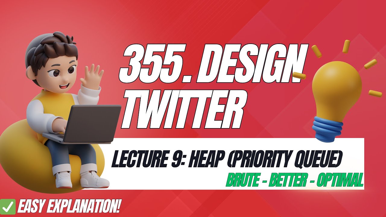 L9. Design Twitter | Intuition | Logic | LeetCode | Heap | Priority Queue | #coding #leetcode