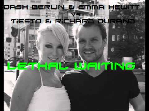 Dash berlin feat. Emma Hewitt Vs Tiesto(Richard Durand) - LETHAL WAITING