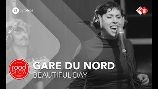Gare du Nord - 'Beautiful Day' live bij de Roodshow