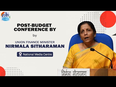 Union Budget 2021-22: Post-Budget Conference by Union Finance Minister Nirmala Sitharaman