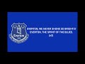 Spirit of the blues with lyrics (Everton anthem)