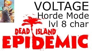 Dead Island: Epidemic | Voltage character lvl8 gameplay BETA
