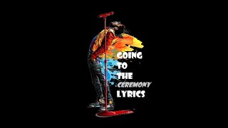 KiD CuDi | Going To The Ceremony lyrics
