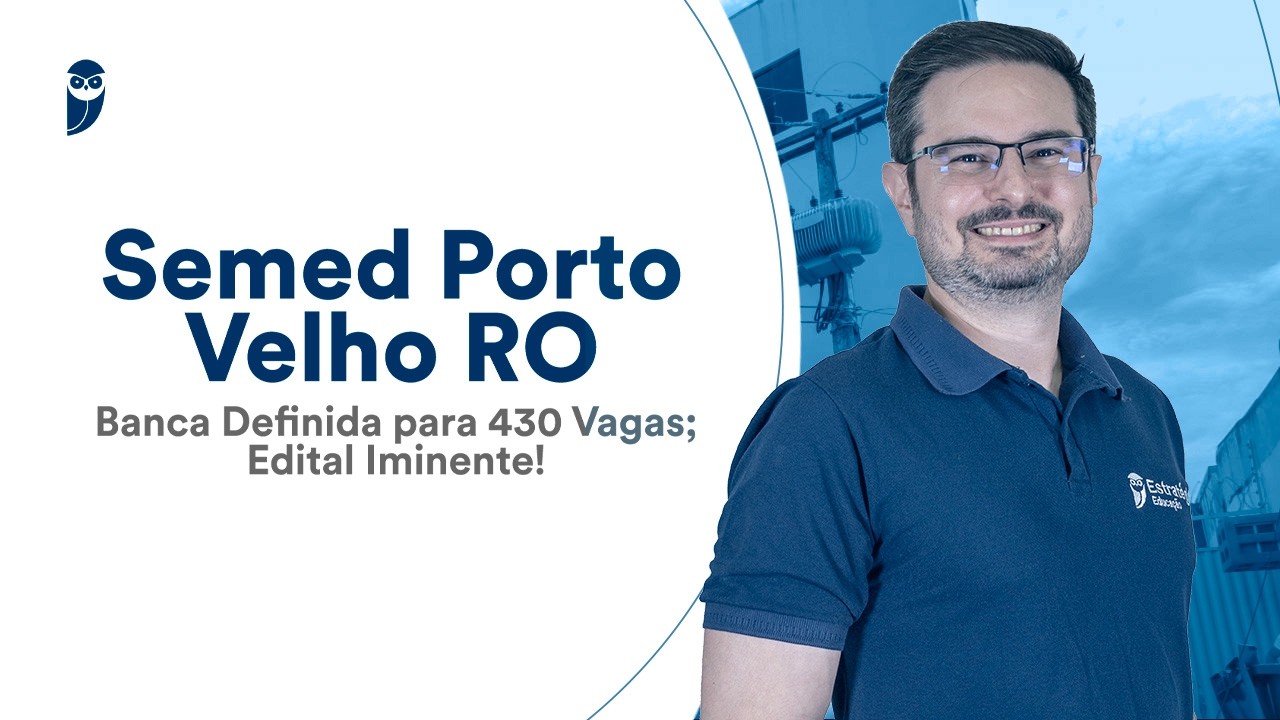 Concurso Semed Porto Velho RO: Banca Definida para 430 Vagas - Edital Iminente