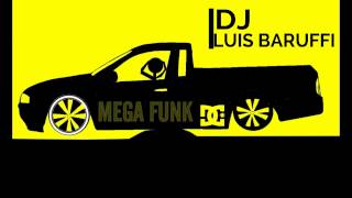 Mega Funk Exclusivo Outubro 2016 DJ Luis Baruffi