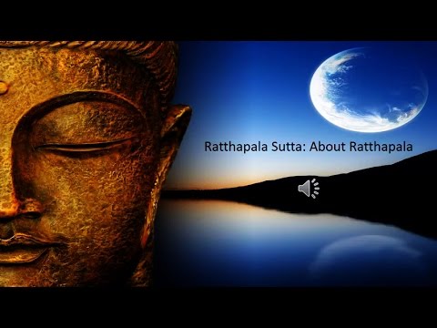 Majjhima Nikaya 82: Ratthapala Sutta: About Ratthapala 1