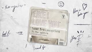 Lost Frequencies ft. The NGHBRS - Like I Love You (Yves Deruyter Remix)