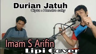 Download lagu Durian jatuh _ Imam S Arifin _ Cover Lipi mp3