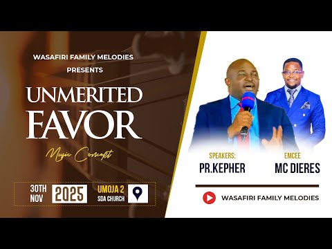 UNMERITED FAVOR MUSIC CONCERT//WASFIRI FAMILY MELODIES// BLAZE PRODUCTIONS'