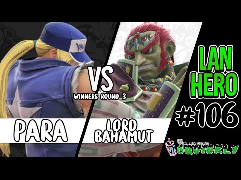LHT @ QUICKLY! #106 - NSD | Lord Bahamut vs Para / Winners Round 3