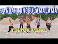 JANGAN TUNGGU LAMA LAMA Senam Kreasi Tiktok Viral Breakbeat Vitc28