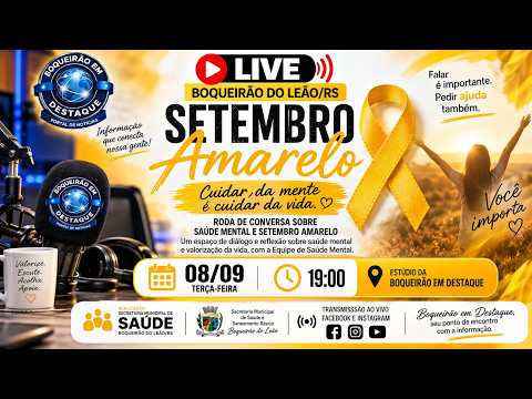 💛 SETEMBRO AMARELO | BOQUEIRÃO DO LEÃO