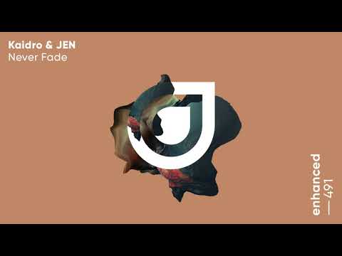 Kaidro & JEN - Never Fade