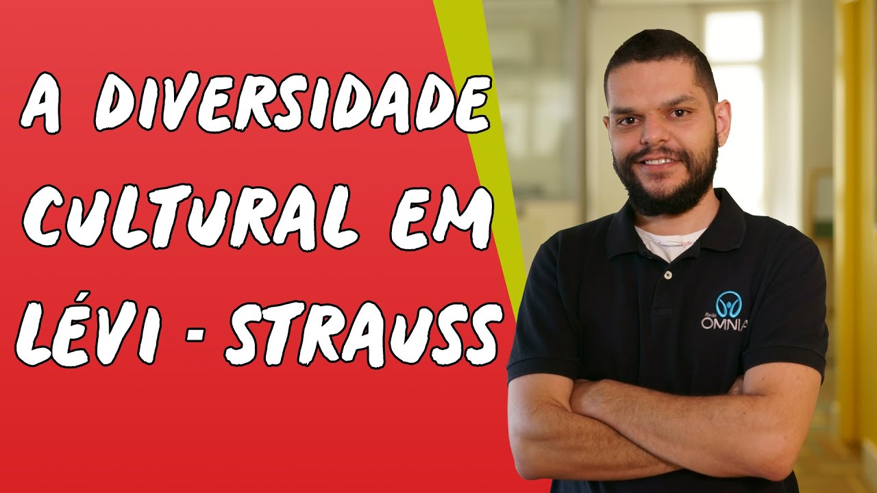 A Diversidade Cultural em Lévi-Strauss - Brasil Escola