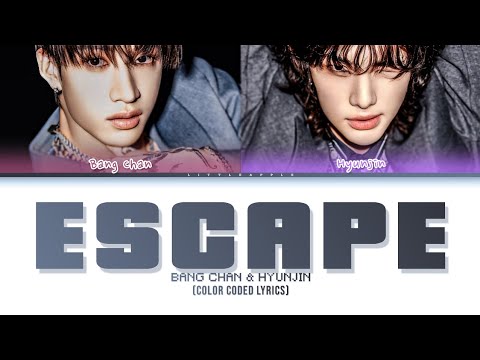 BANG CHAN & HYUNJIN 'ESCAPE' (Color Coded Lyrics)