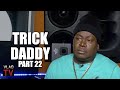 Trick Daddy On Uncle Murda Dissing Him On Rap Up F That N Part 22