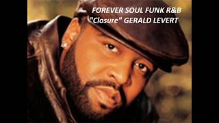 Closure HD / GERALD LEVERT